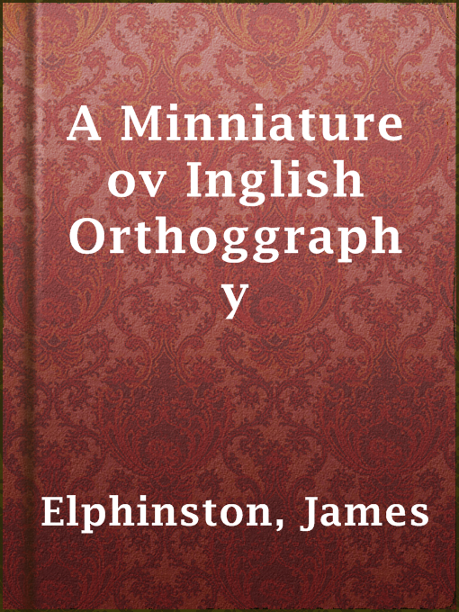 Cover image for A Minniature ov Inglish Orthoggraphy
